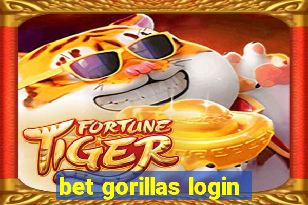 bet gorillas login